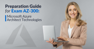 How to Prepare for Microsoft Azure Exam AZ-300? - Whizlabs Blog