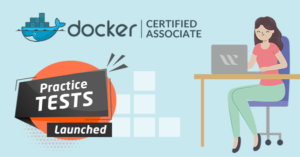 Docker Certified Associate Practice Tests