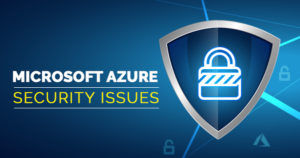 8 Common Security Issues in Microsoft Azure - Whizlabs Blog