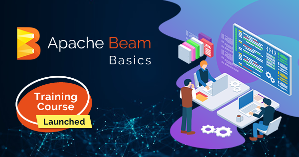 Apache Beam Basics Training Course