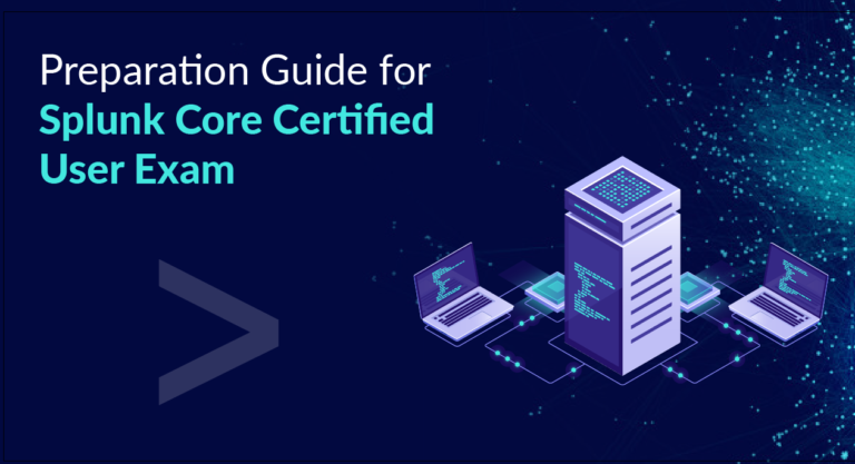 Preparation Guide For The Splunk Core Certified User Exam - Whizlabs Blog