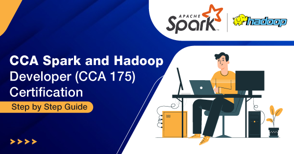 CCA-Spark-and-Hadoop-Developer-(CCA-175)-Certification-Step-by-Step-Guide