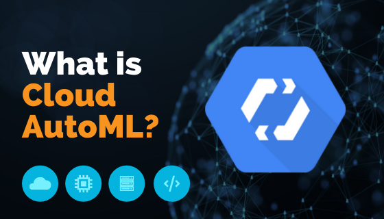 What is Cloud AutoML