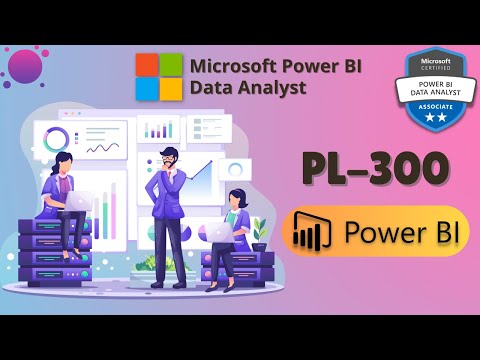 Preparation Guide: PL-300 Exam - MS Power BI Data Analyst