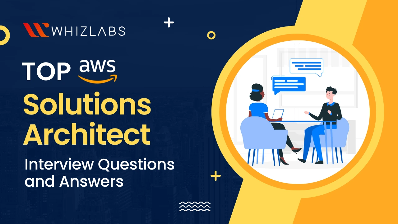 Top AWS Solutions Architect Interview Questions and Answers