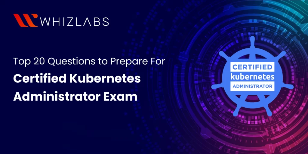 Certified Kubernetes Administrator exam