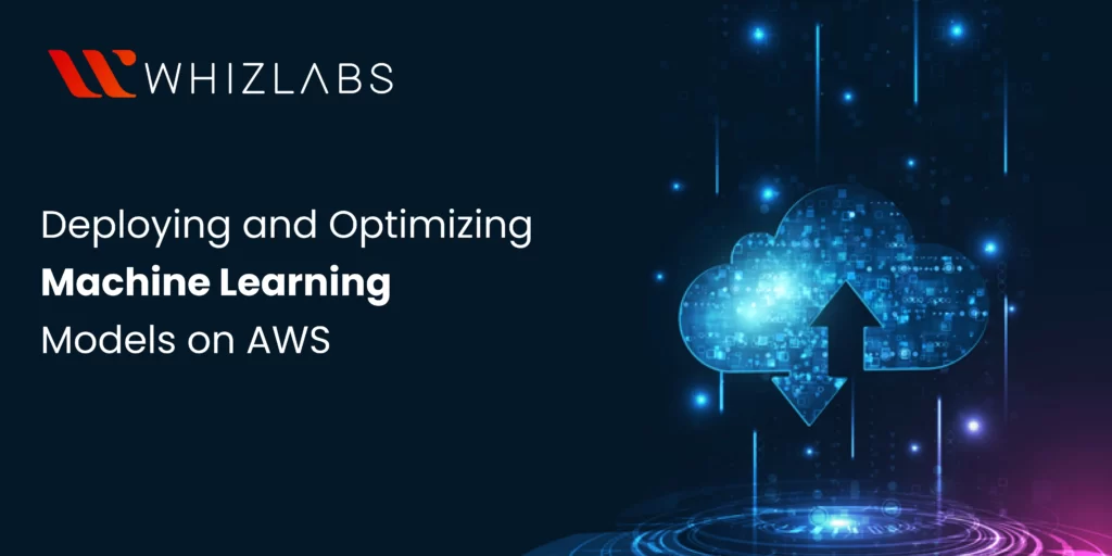 Optimizing Machine Learning Models on AWS