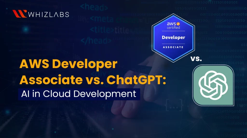 aws developer associate vs chatgpt: ai in cloud development