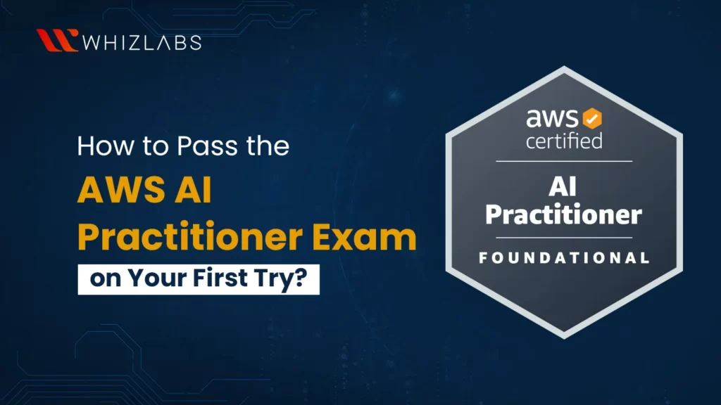 how to pass the aws ai practitioner exam on your first try