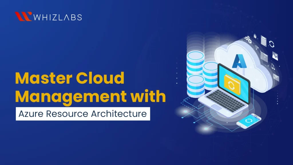 master cloud management with azure resource architecture