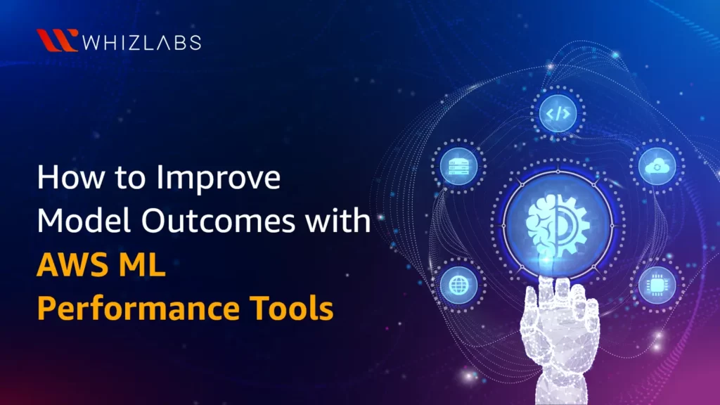 how to improve model outcomes with aws ml performance tools