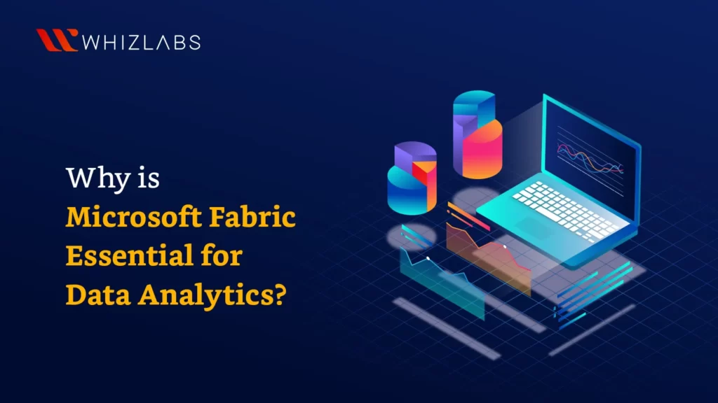 why is microsoft fabric essential for data analytics